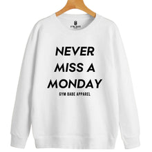 Load image into Gallery viewer, Never Miss A Monday Sweatshirt - Gym Babe Apparel
