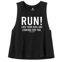 Load image into Gallery viewer, Run Like Your Kids Are Looking For You Crop Top - Gym Babe Apparel