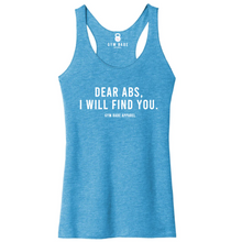 Load image into Gallery viewer, Dear Abs I Will Find You Racerback Tank - Gym Babe Apparel