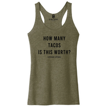 Load image into Gallery viewer, How Many Tacos Is This Worth Racerback Tank - Gym Babe Apparel