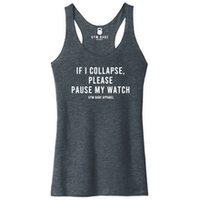 Load image into Gallery viewer, If I Collapse Please Pause My Watch Racerback Tank - Gym Babe Apparel