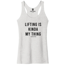 Load image into Gallery viewer, Lifting Is Kinda My Thing Racerback Tank - Gym Babe Apparel