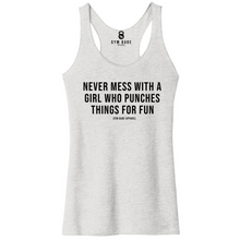 Load image into Gallery viewer, Never Mess With A Girl Who Punches Things For Fun Racerback Tank - Gym Babe Apparel