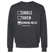 Load image into Gallery viewer, Single Taken Running Miles Sweatshirt - Gym Babe Apparel