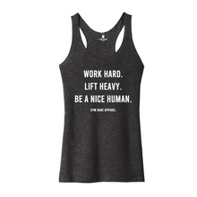 Load image into Gallery viewer, Work Hard Lift Heavy Be A Nice Human Racerback Tank - Gym Babe Apparel