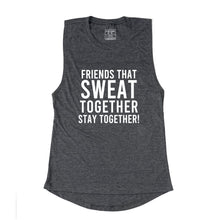 Load image into Gallery viewer, Friends That Sweat Together Stay Together Muscle Tank - Gym Babe Apparel
