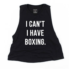 Load image into Gallery viewer, I Can't. I Have Boxing Crop Top - Gym Babe Apparel
