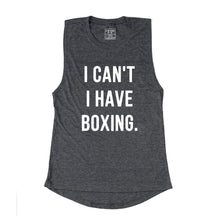 Load image into Gallery viewer, I Can&#39;t I Have Boxing Muscle Tank - Gym Babe Apparel
