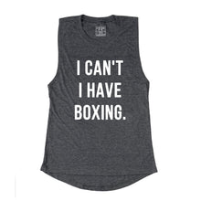 Load image into Gallery viewer, I Can't I Have Boxing Muscle Tank - Gym Babe Apparel