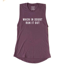 Load image into Gallery viewer, When in Doubt Run It Out Muscle Tank - Gym Babe Apparel