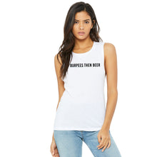 Load image into Gallery viewer, Burpees Then Beer Muscle Tank - Gym Babe Apparel