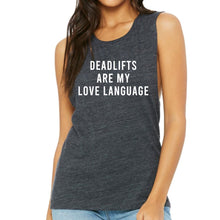 Load image into Gallery viewer, Deadlifts Are My Love Language Muscle Tank - Gym Babe Apparel
