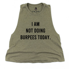 Load image into Gallery viewer, I Am Not Doing Burpees Today Crop Top - Gym Babe Apparel