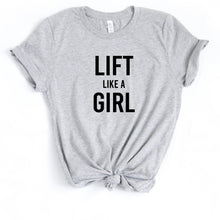 Load image into Gallery viewer, Lift Like A Girl - Unisex T Shirt - Gym Babe Apparel