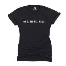Load image into Gallery viewer, One More Mile T Shirt - Gym Babe Apparel