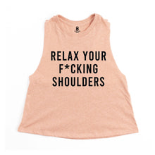 Load image into Gallery viewer, Relax Your F*cking Shoulders Crop Top - Gym Babe Apparel