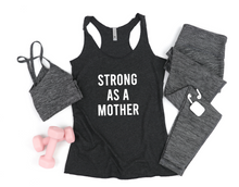 Load image into Gallery viewer, Strong As A Mother - Racerback Tank - Gym Babe Apparel