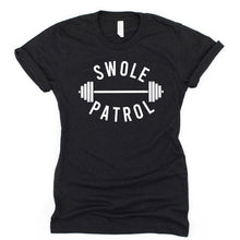 Load image into Gallery viewer, Swole Patrol T Shirt - Gym Babe Apparel