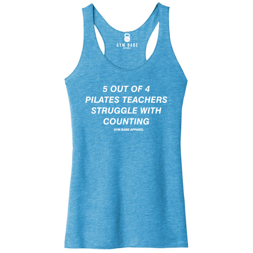 5 Out Of 4 Pilates Teachers  Racerback Tank - Gym Babe Apparel