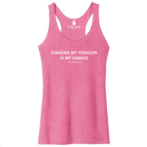 Chasing My Toddler Is My Cardio Racerback Tank - Gym Babe Apparel