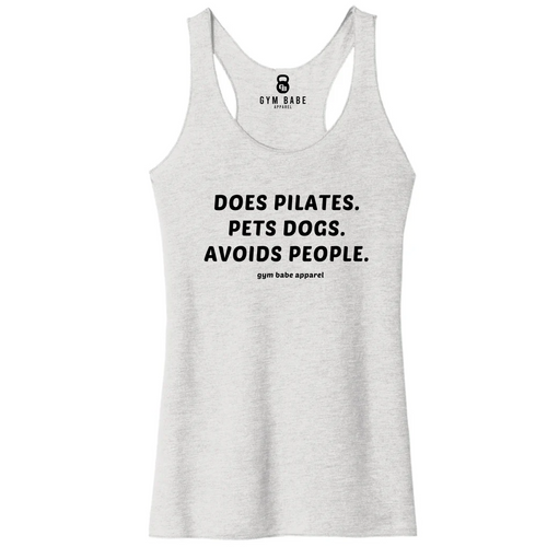 Does Pilates Pets Dogs Avoids People Racerback Tank - Gym Babe Apparel