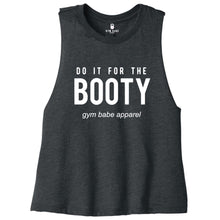 Load image into Gallery viewer, Do It For The Booty Crop Top - Gym Babe Apparel
