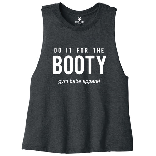 Do It For The Booty Crop Top - Gym Babe Apparel