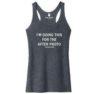Doing This For The After Photo Racerback Tank