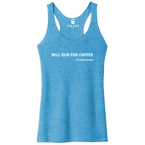 Will Run For Coffee Racerback Tank - Gym Babe Apparel