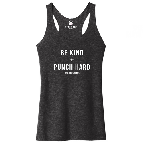Be Kind and Punch Hard Racerback Tank - Gym Babe Apparel