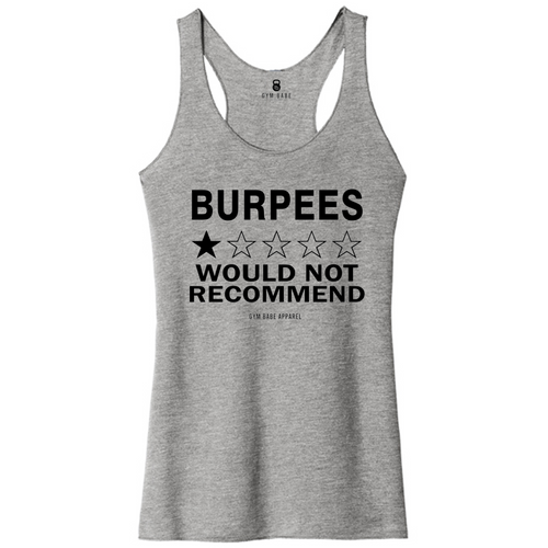 Burpees Would Not Recommend Racerback Tank - Gym Babe Apparel