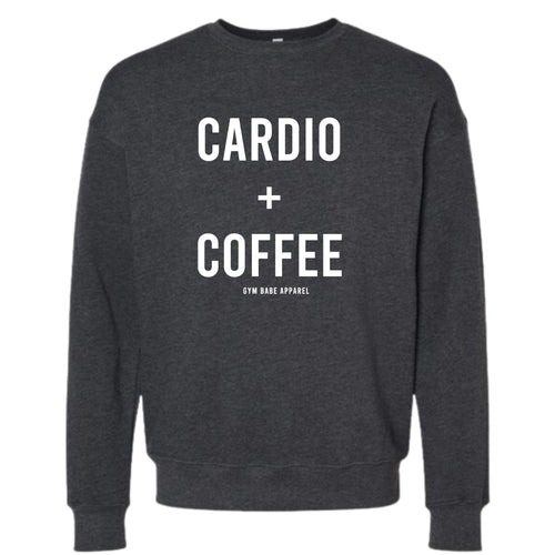 Cardio and Coffee Sweatshirt - Gym Babe Apparel