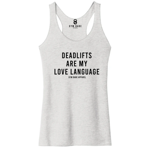 Deadlifts Are My Love Language Racerback Tank - Gym Babe Apparel