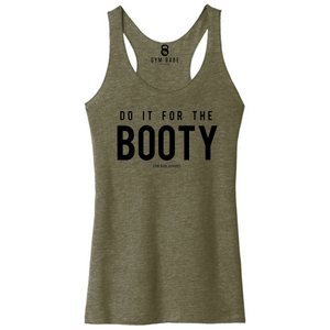 Do It For The Booty Racerback Tank