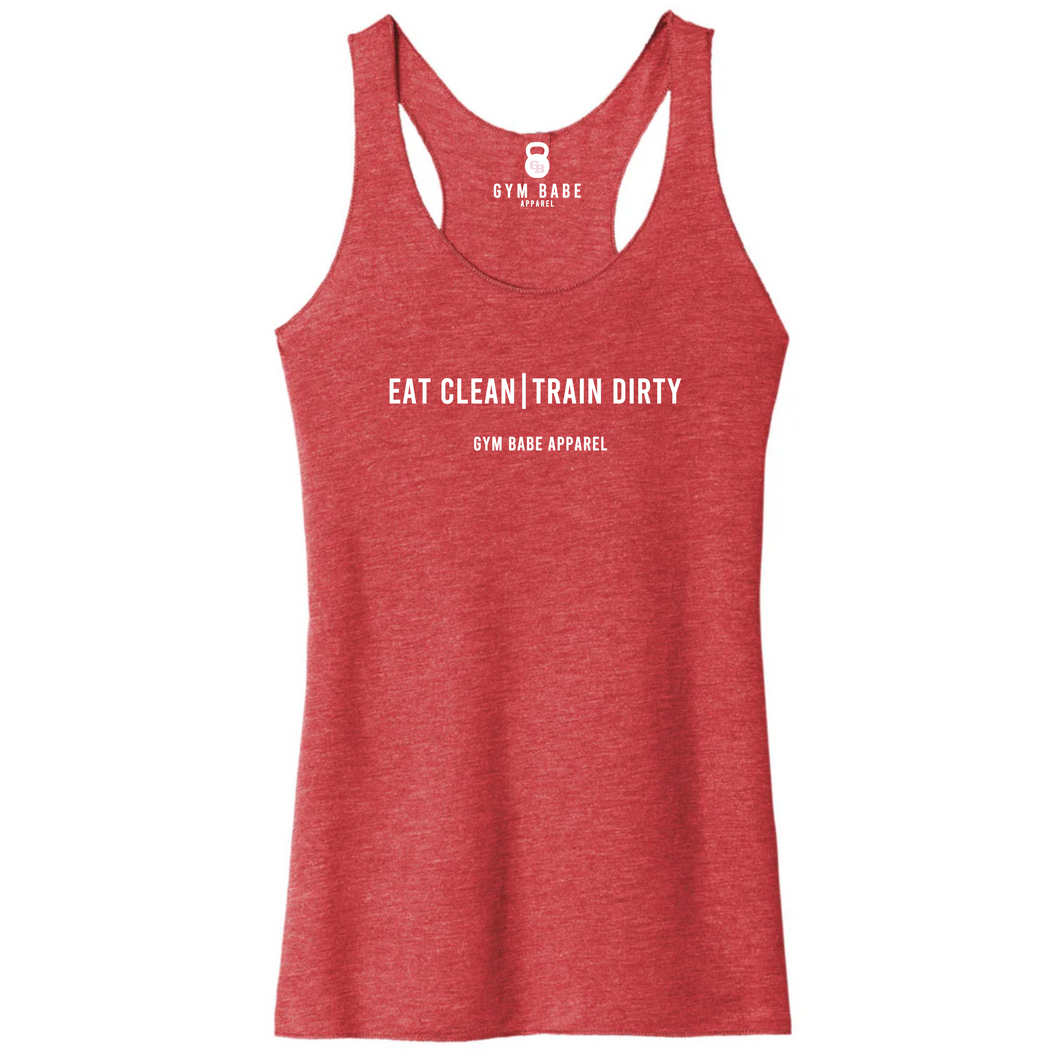 Eat Clean Train Dirty Racerback Tank - Gym Babe Apparel