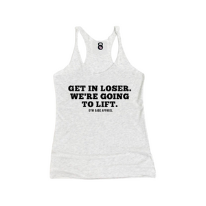 Get In Loser Racerback Tank - Gym Babe Apparel
