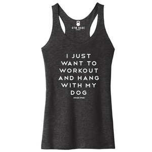 Workout And Hang With My Dog Racerback Tank
