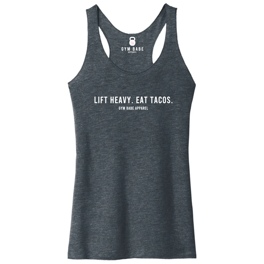Lift Heavy. Eat Tacos. Racerback Tank
