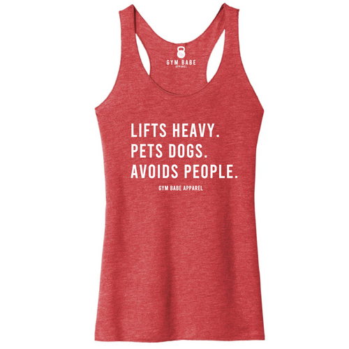Lifts Heavy Pets Dogs Avoids People Racerback Tank - Gym Babe Apparel