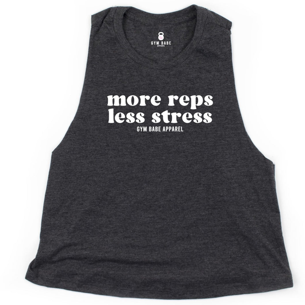More Reps Less Stress Crop Top - Gym Babe Apparel