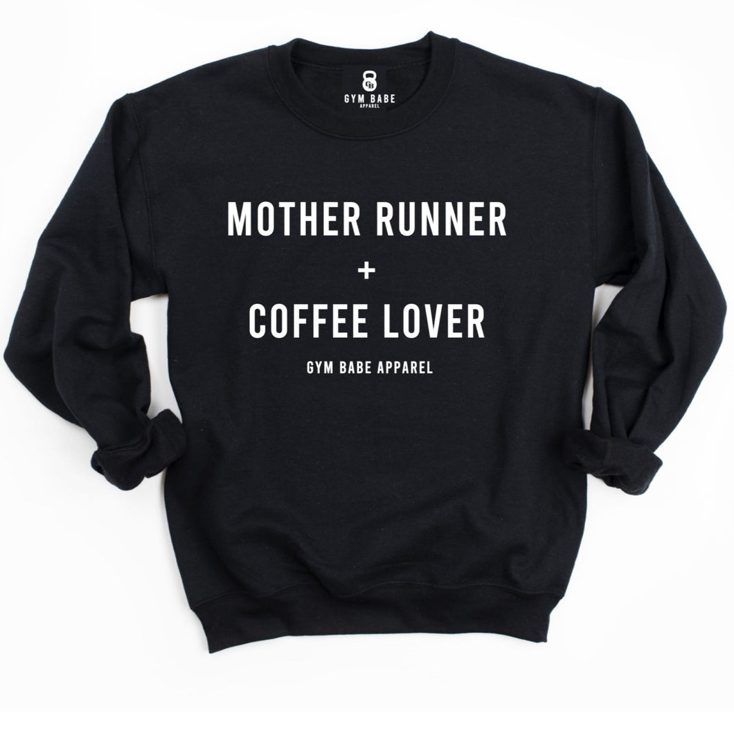 Mother Runner and Coffee Lover Sweatshirt - Gym Babe Apparel