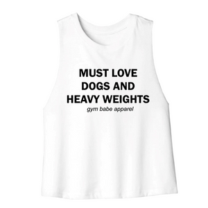 Must Love Dogs and Heavy Weights Crop Top - Gym Babe Apparel