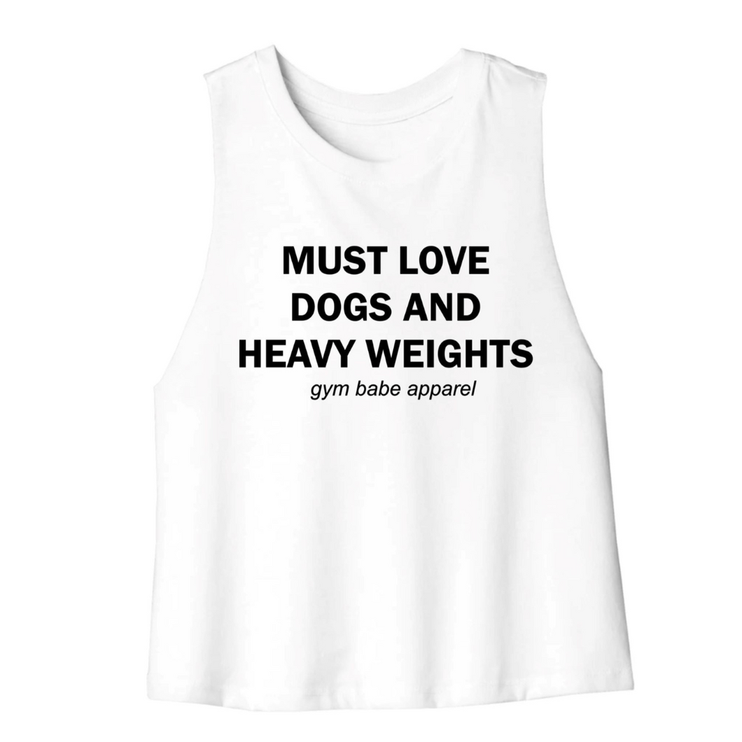 Must Love Dogs and Heavy Weights Crop Top - Gym Babe Apparel