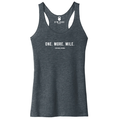 One More Mile Racerback Tank - Gym Babe Apparel