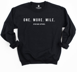 One More Mile Sweatshirt - Gym Babe Apparel