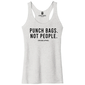 Punch Bags Not People Racerback Tank - Gym Babe Apparel