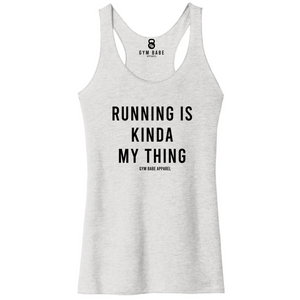 Running Is Kinda My Thing Racerback Tank - Gym Babe Apparel