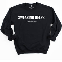 Load image into Gallery viewer, Swearing Helps Sweatshirt - Gym Babe Apparel
