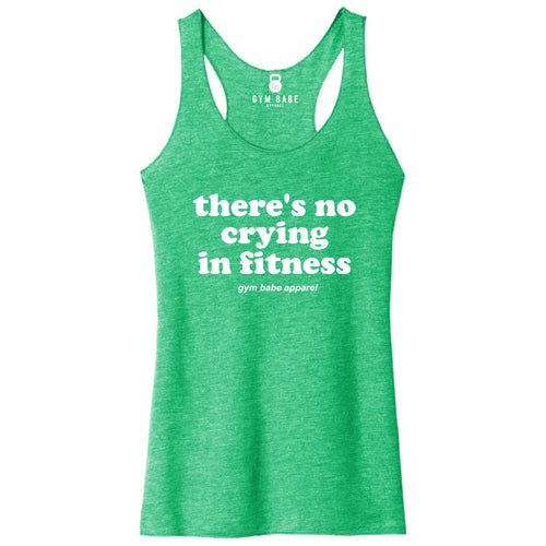 There's No Crying In Fitness Racerback Tank - Gym Babe Apparel