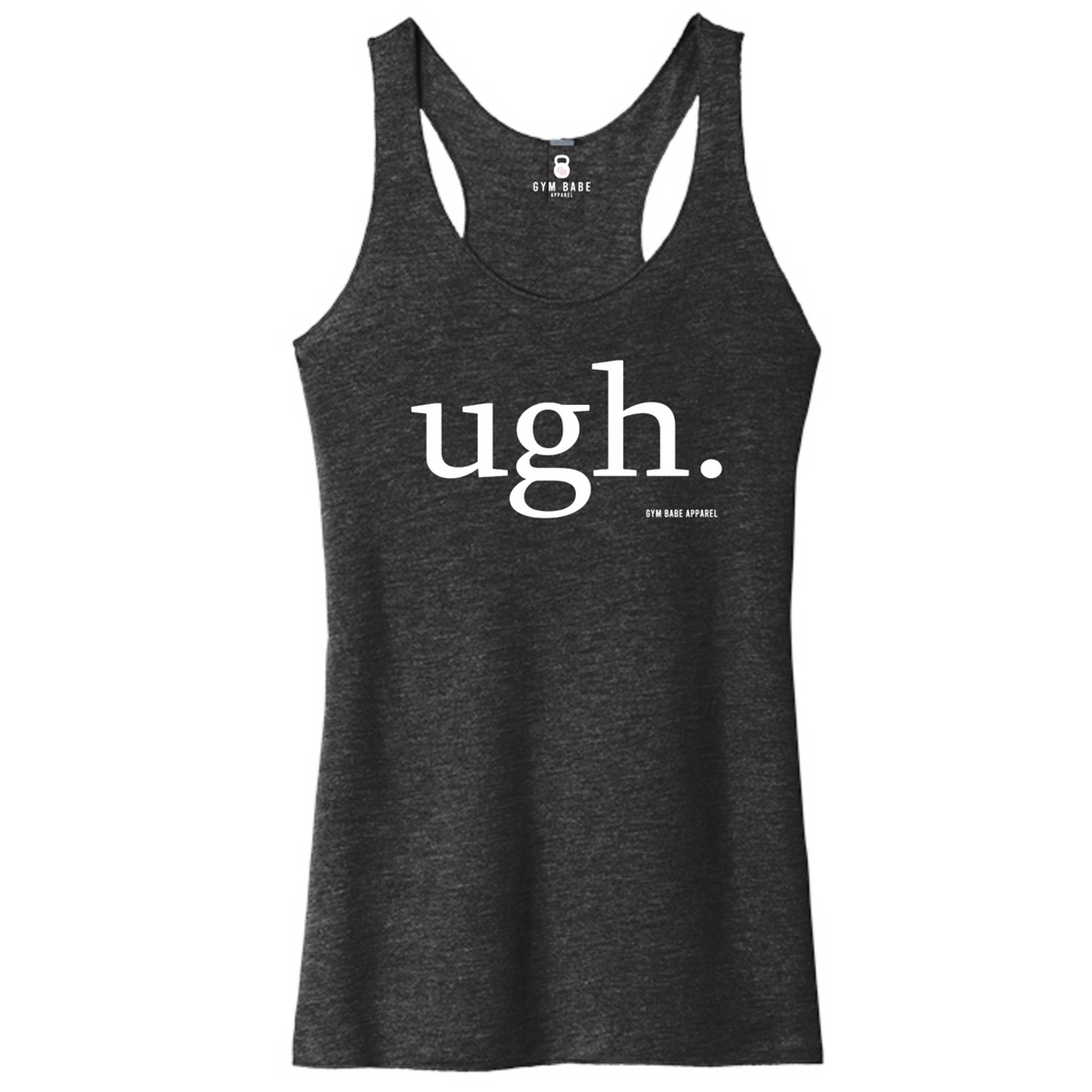 Ugh Racerback Tank - Gym Babe Apparel